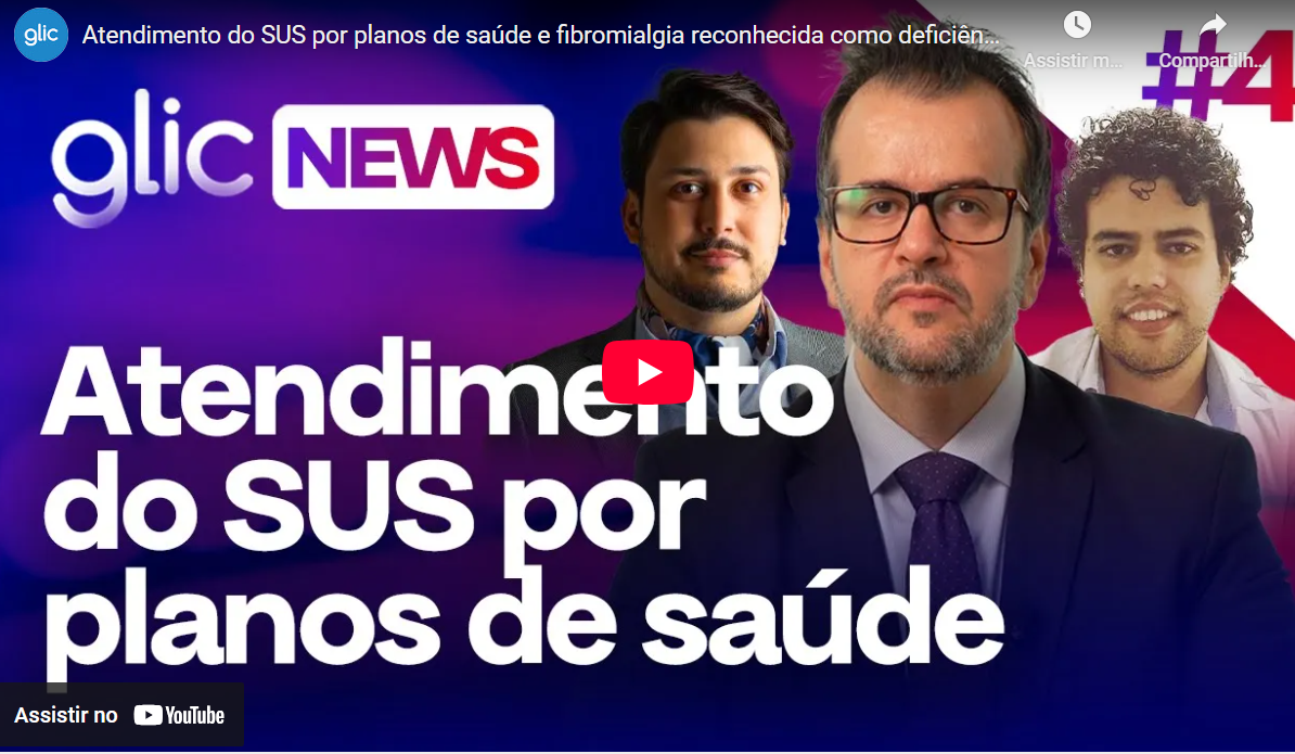 Atendimento do SUS por planos de saúde e fibromialgia reconhecida como deficiência | GlicNews #4