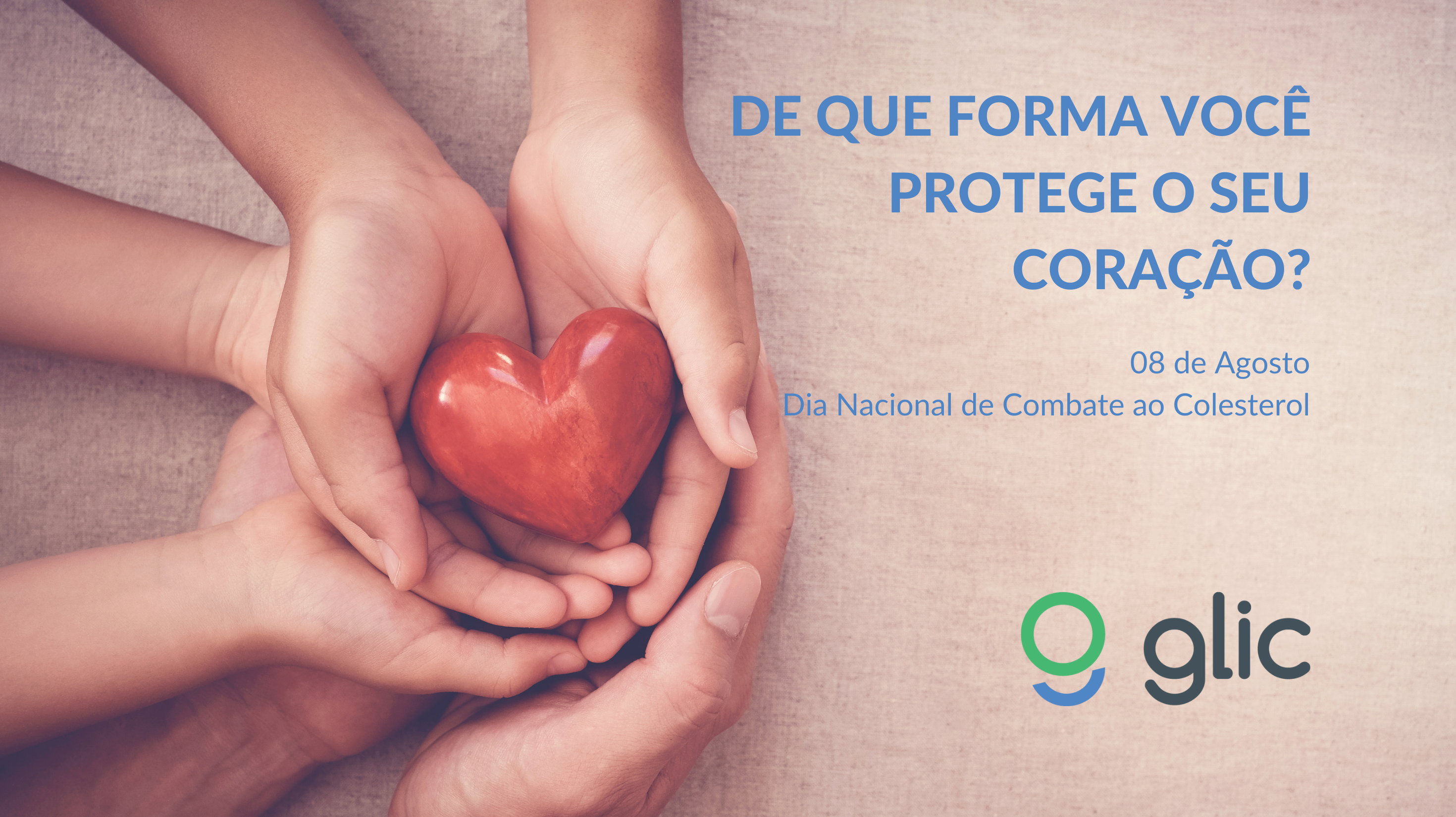 De que forma você protege o seu coração?