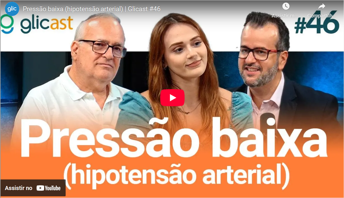 Pressão baixa (hipotensão arterial) | Glicast #46