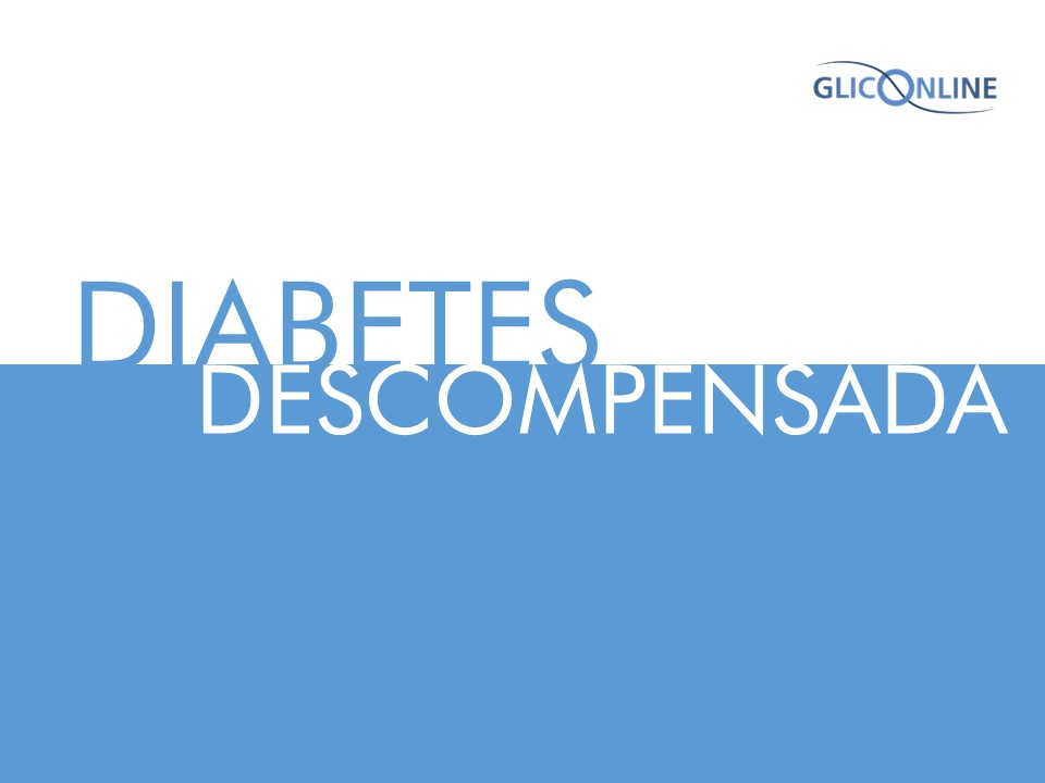 FOME, EMAGRECIMENTO E DIABETES DESCOMPENSADO