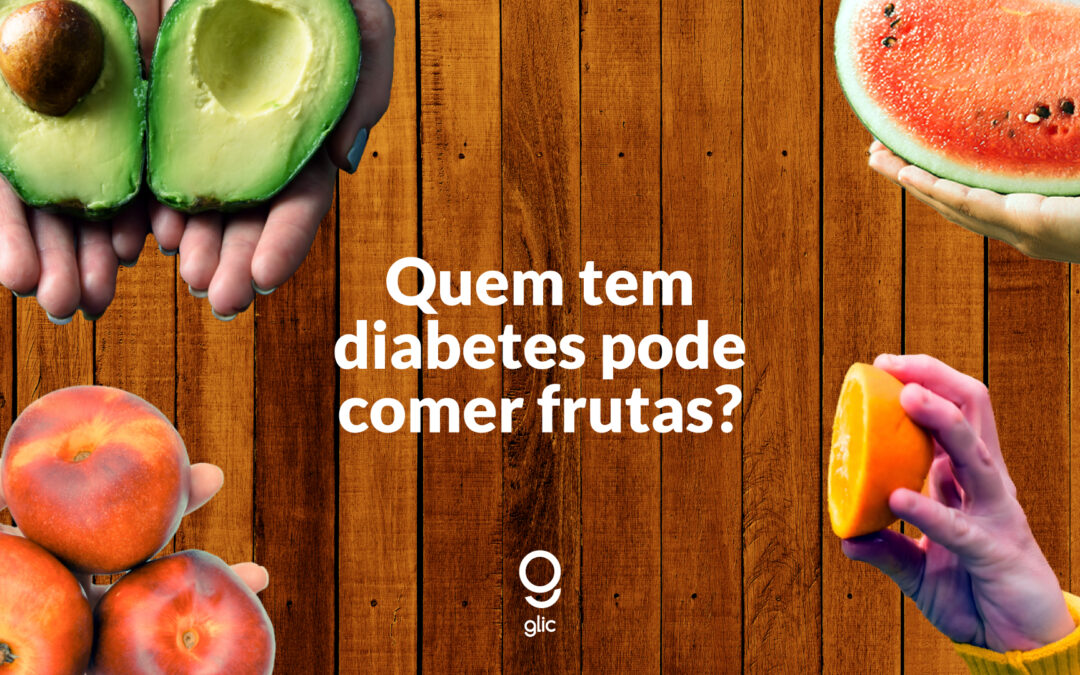 Quem tem diabetes pode comer fruta?