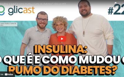 EP#22 Insulina: o que é e como mudou o rumo do diabetes?